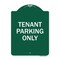 Signmission Reserved Parking Sign Tenant Parking Only, Green & White Aluminum Sign, 18" x 24", GW-1824-23032 A-DES-GW-1824-23032 - alternate 1